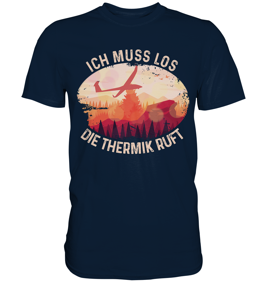 Ich Muss Los Die Thermik Ruft - Premium Shirt